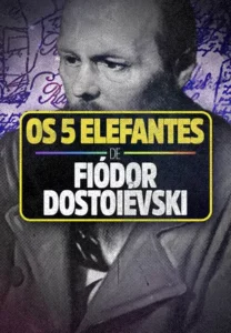 6 - Trilha Os 5 Elefantes de Dostoievski