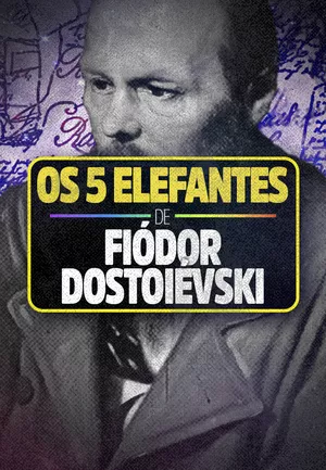 6 - Trilha Os 5 Elefantes de Dostoievski